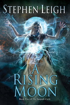 A Rising Moon by Leigh, Stephen