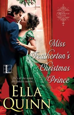 Miss Featherton's Christmas Prince by Quinn, Ella