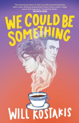 We Could Be Something by Kostakis, Will