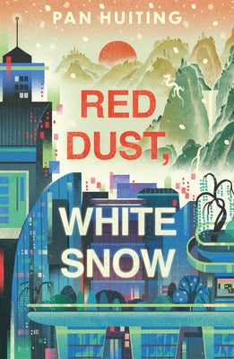 Red Dust, White Snow by Huiting, Pan