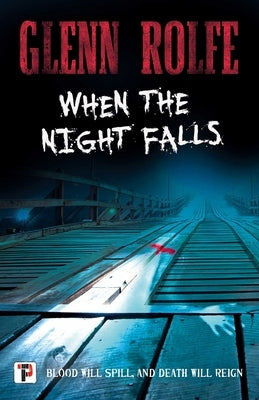 When the Night Falls by Rolfe, Glenn