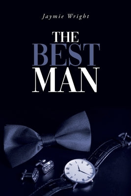 The Best Man by Wright, Jaymie