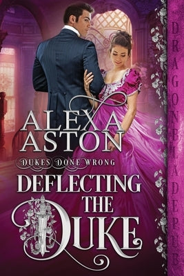 Deflecting the Duke by Aston, Alexa