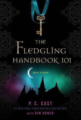 The Fledgling Handbook 101 by Cast, P. C.