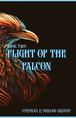 Flight of the Falcon by Grundy, Stephan