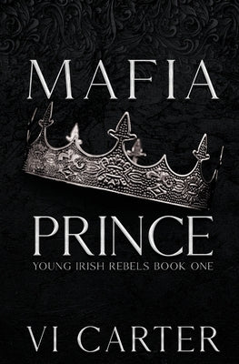 Mafia Prince: Mafia Romance by Carter, VI