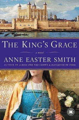 The King's Grace by Smith, Anne Easter