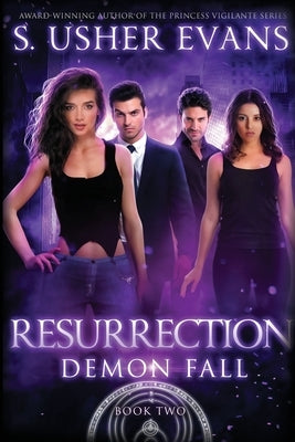 Resurrection: A Demon Spring Novel by Evans, S. Usher