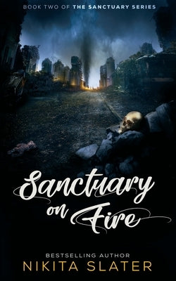 Sanctuary on Fire by Slater, Nikita