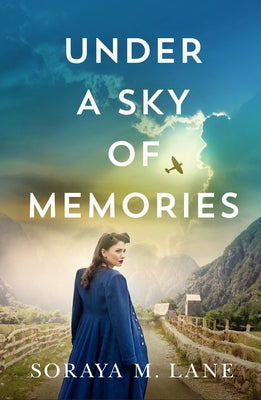 Under a Sky of Memories by Lane, Soraya M.