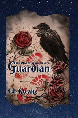 Guardian: Book Two of the Reaper Saga by Kwake, Eli