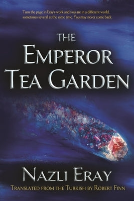 The Emperor Tea Garden by Eray, Nazli