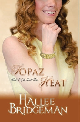 Topaz Heat: The Jewel Series book 4 by Bridgeman, Hallee