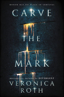 Carve the Mark by Roth, Veronica