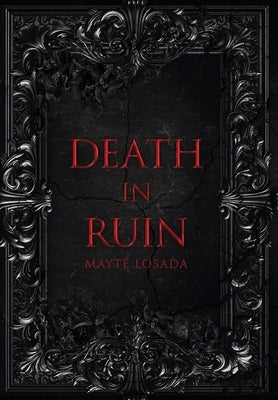 Death In Ruin by Losada, Mayt&#195;&#169;