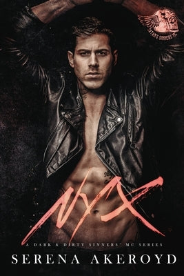 Nyx (A Dark & Dirty Sinners' MC Series: One) by Akeroyd, Serena