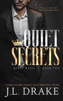 Quiet Secrets by Drake, J. L.