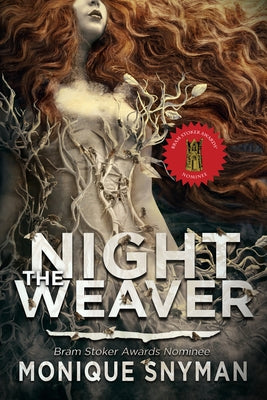 The Night Weaver: Volume 1 by Snyman, Monique