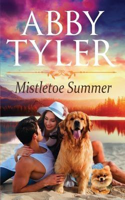 MIstletoe Summer: An Applebottom Small Town Dog Lovers Romance by Tyler, Abby