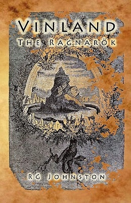 Vinland: The Ragnarok by Johnston, Robert George