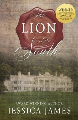 The Lion of the South: A Novel of the Civil War by James, Jessica