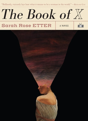 The Book of X by Etter, Sarah Rose