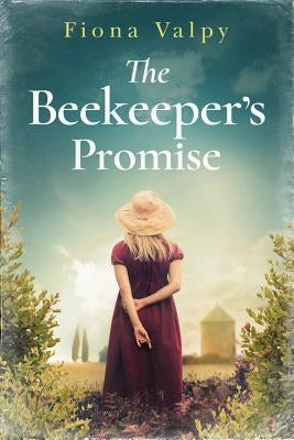 The Beekeeper's Promise by Valpy, Fiona