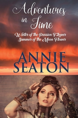 Adventures in TIme by Seaton, Annie