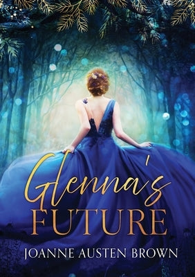 Glenna's Future by Austen Brown, Joanne