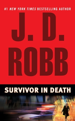 Survivor in Death by Robb, J. D.