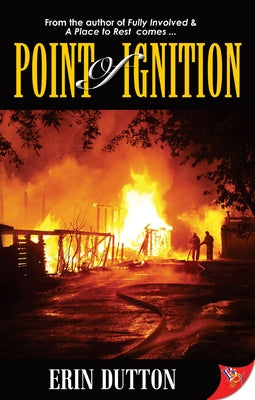 Point of Ignition by Dutton, Erin