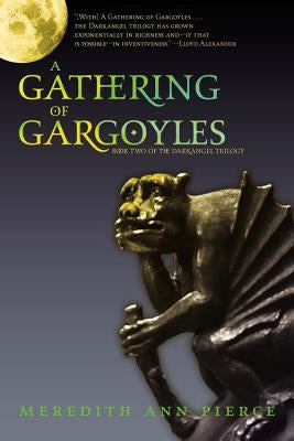 A Gathering of Gargoyles by Pierce, Meredith Ann