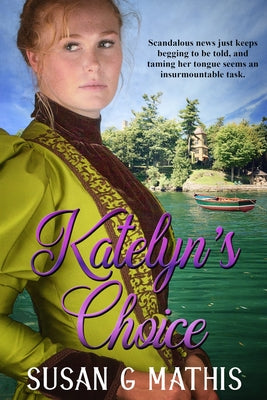 Katelyn's Choice by Mathis, Susan G.