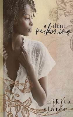 A Silent Reckoning by Slater, Nikita