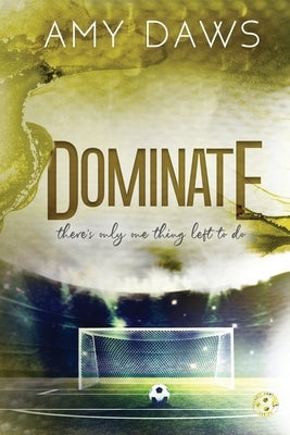 Dominate: Alternate Cover by Daws, Amy