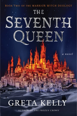 The Seventh Queen by Kelly, Greta