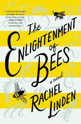 The Enlightenment of Bees by Linden, Rachel