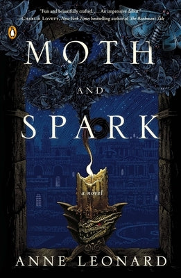 Moth and Spark by Leonard, Anne