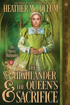 The Highlander & the Queen's Sacrifice by McCollum, Heather