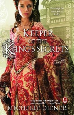 Keeper of the King's Secrets by Diener, Michelle