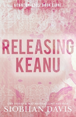 Releasing Keanu by Davis, Siobhan