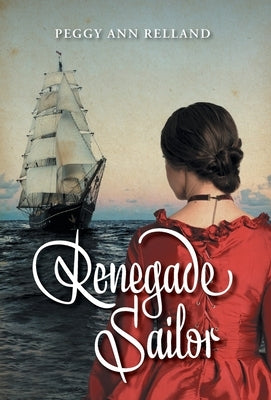 Renegade Sailor by Relland, Peggy Ann