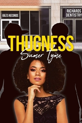 Thugness by Tyme, Sumer