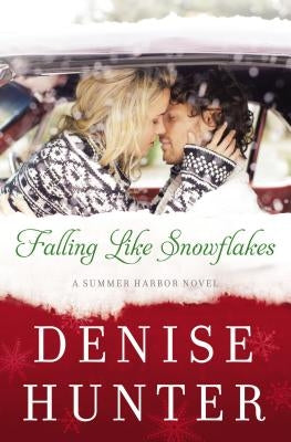 Falling Like Snowflakes by Hunter, Denise