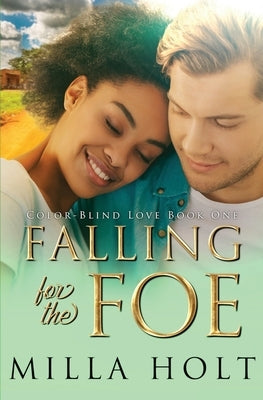 Falling for the Foe: A Clean and Wholesome International Romance by Holt, Milla