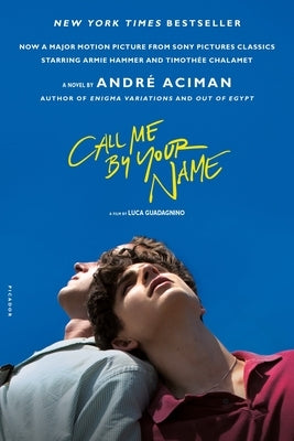 Call Me by Your Name by Aciman, Andr&#195;&#169;