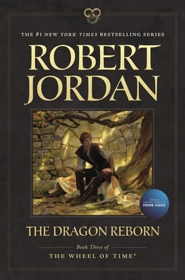 The Dragon Reborn: Book Three of 'The Wheel of Time' by Jordan, Robert