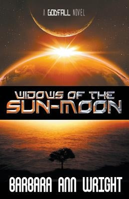 Widows of the Sun-Moon by Wright, Barbara Ann