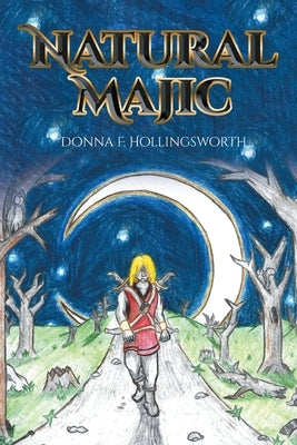 Natural Majic by Hollingsworth, Donna F.