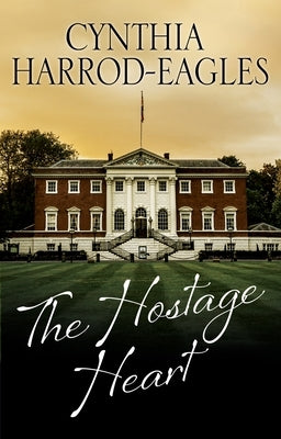 The Hostage Heart by Harrod-Eagles, Cynthia